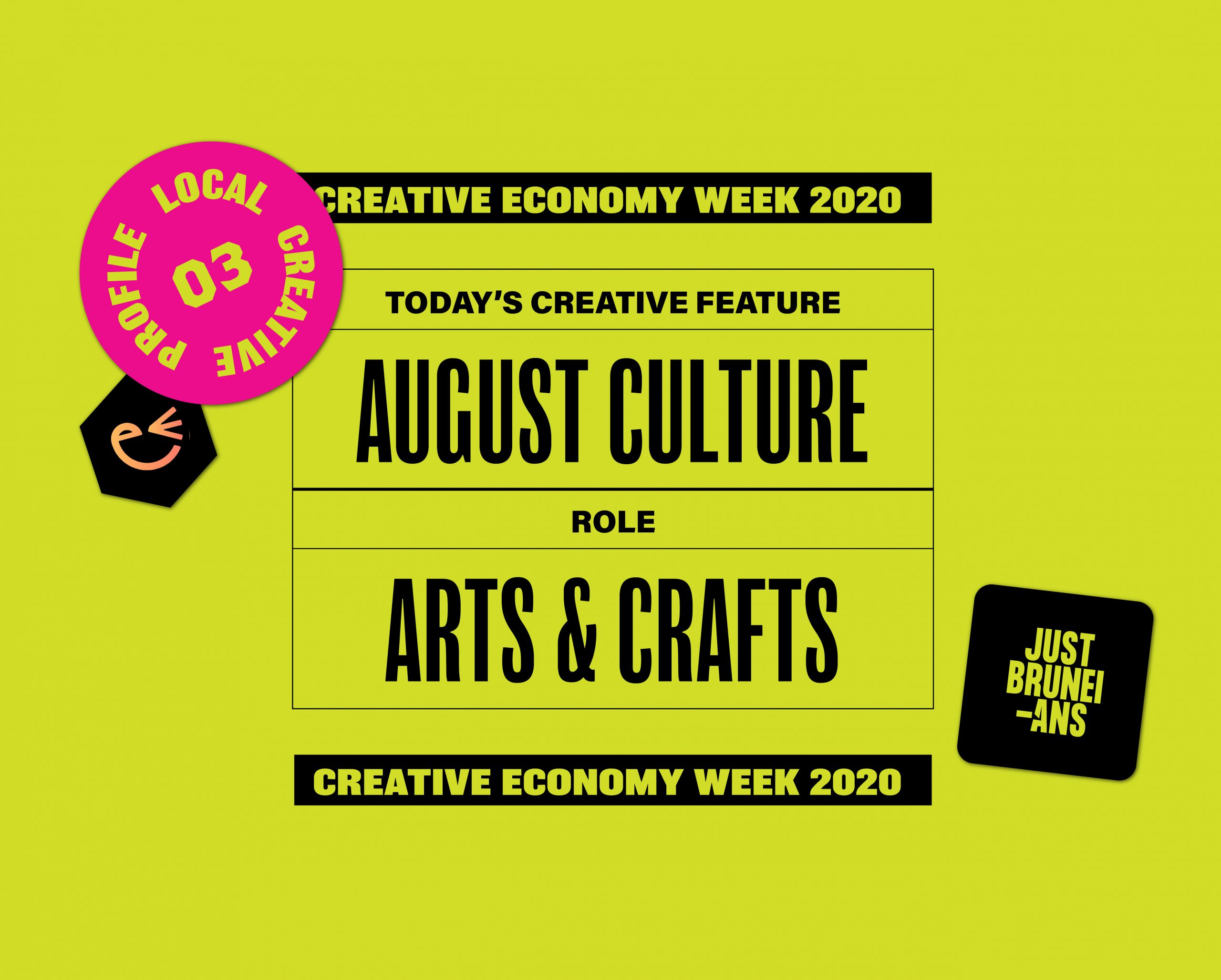 Today's Creative Feature: August Culture | Creative Economy Week 2020